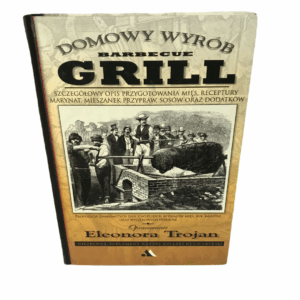 Grill Domowy wyrób -  Eleonora Trojan