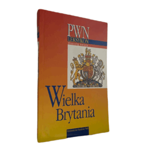 Wielka Brytania PWN Leksykon  - Marcin Kamler