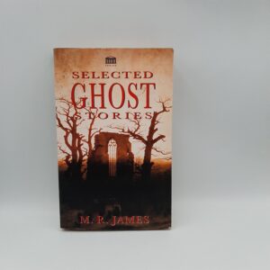 Selected Ghost Stories M R James