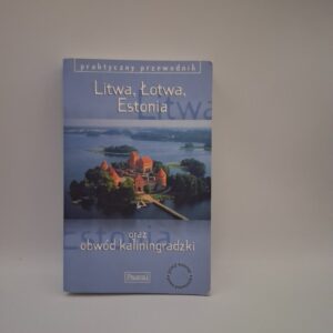 Litwa, Łotwa, Estonia oraz obwód kaliningradzki