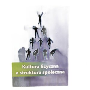 Kultura fizyczna a struktura społeczna