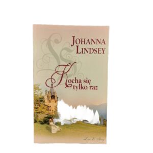 Kocha się tylko raz