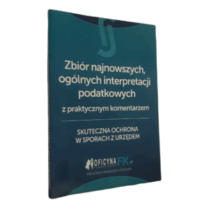 Zbiór najnowszych ogólnych interpretacji podatkowych z praktycznym komentarzem -  Sylwia Maliszewska