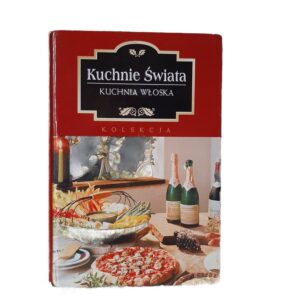 Kuchnia Włoska Marta Orłowska