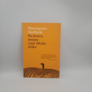 Na końcu świata czyli Afryka dzika