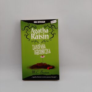 Agatha Raisin i zakopana ogrodniczka