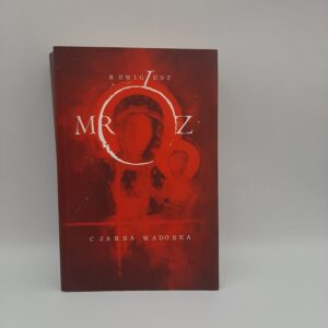 Czarna Madonna Remigiusz Mroz