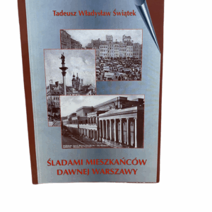 Śladami Mieszkańców Dawnej Warszawy