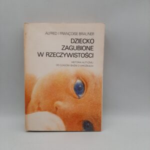 DZIECKO ZAGUBIONE W RZECZYWISTOŚCI