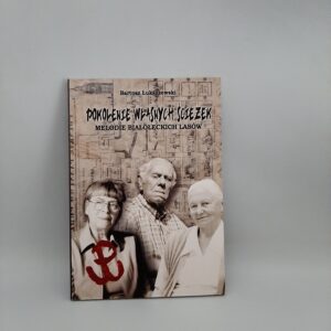 Pokolenie własnych ścieżek. Melodie białoleckich lasów