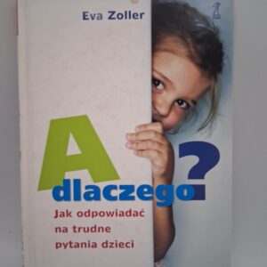 A Dlaczego? Eva Zoller