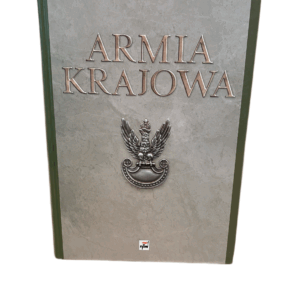 Armia Krajowa: Szkice z dziejów Sił Zbrojnych Polskiego Państwa Podziemnego