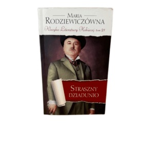 Straszny Dziadunio Maria Rodziewiczówna
