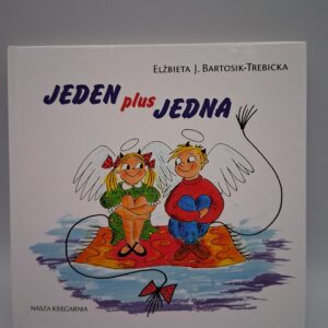 Jeden Plus Jedna Elżbieta J. Bartosik-Trebicka