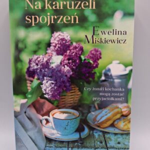 Na karuzeli spojrzen Ewelina Miskiewicz