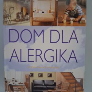 Dom dla alergika unknown author