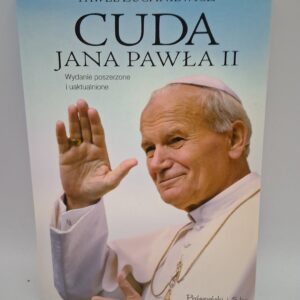 Cuda Jana Pawla II Pawel Zuchniewicz
