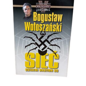 Siec Ostatni bastion SS (Polish Edition) Boguslaw Woloszanski