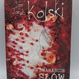 Dwanascie slów Jan Jakub Kolski