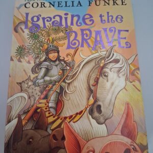 Igraine The Brave Cornelia Funke