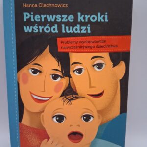 Pierwsze kroki wśród ludzi