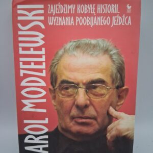 Zajezdzimy kobyle historii  Karol Modzelewski