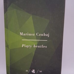 Piaty beatles Mariusz Czubaj