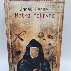 Matka Makryna Dehnel Jacek