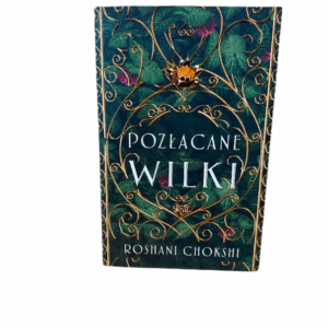 Pozlacane wilki Roshani Chokshi