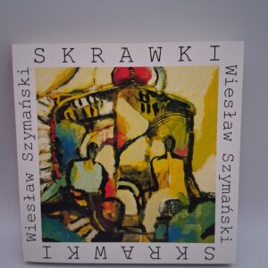 Skrawki Wiesław Szymański