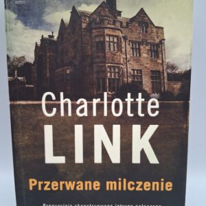 Przerwane milczenie Charlotte Link