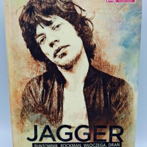 Jagger buntownik,rockman,włóczęga,drań