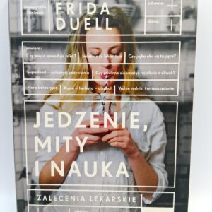 Jedzenie mity i nauka  Frida Duell