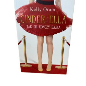 Cinder i Ella Tak konczy sie bajka (Polish Edition) Kelly Oram