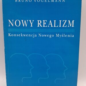 Nowy Realizm: Konsekwencja Nowego Myślenia