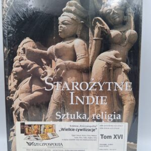 Starożytne Indie: Sztuka, religia tom XVI