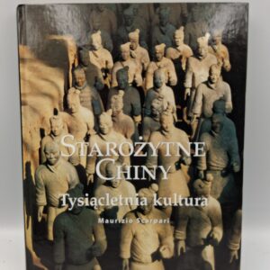 Starożytne Chiny tysiącletnia kultura Maurizio Scarpari