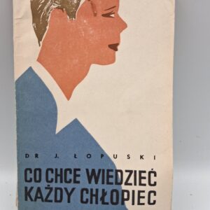 Co chce wiedzieć każdy chłopiec?