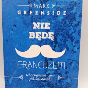 Nie bede Francuzem (chocbym nie wiem jak sie staral) Greenside Mark