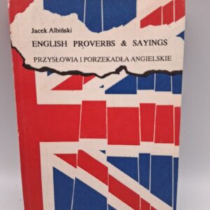 Angielsko-Polski Slownik Idiomow I Zwrotow / An English-Polish Dictionary of Idioms and Phrases  Piotr Borkowski