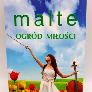 Ogrod milosci Marcus Malte, Joanna Polachowska, Hanna Igalson-Tygielska