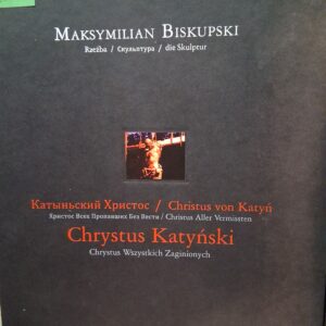 Maksymilian Biskupski: Chrystus Katyński