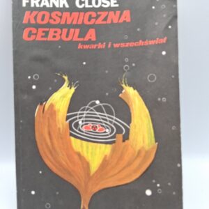 Kosmiczna cebula: kwarki i wszechświat