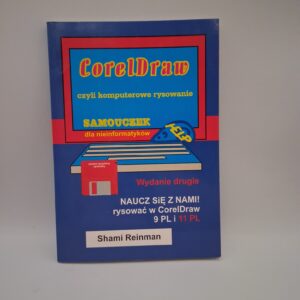 CorelDraw czyli komputerowe rysowanie. Samouczek dla nieinformatyków.