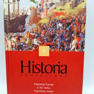 Historia powszechna  Ekspansja Europy w XV wieku. Narodziny świata starożytnego