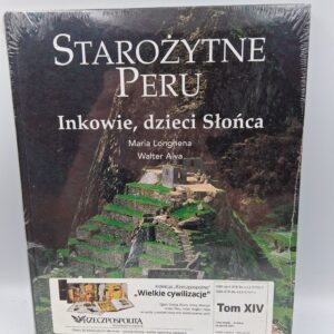 Starożytne Peru Inkowie, dzieci słońca Maria Longhena tom XIV