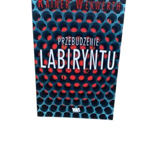 Przebudzenie labiryntu (Polish Edition) Rainer Wekwerth