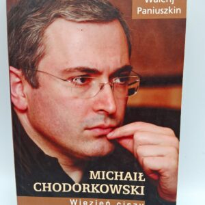 Michail Chodorkowski Wiezien ciszy Walerij Paniuszkin