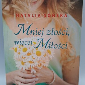Mniej zlosci wiecej milosci Soska Natalia