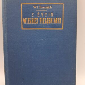 Z życia wielkiej pielęgniarki. Florencja Nightingale.
